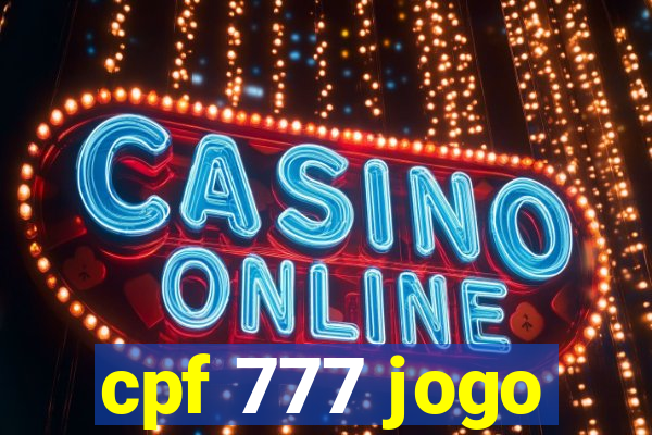 cpf 777 jogo